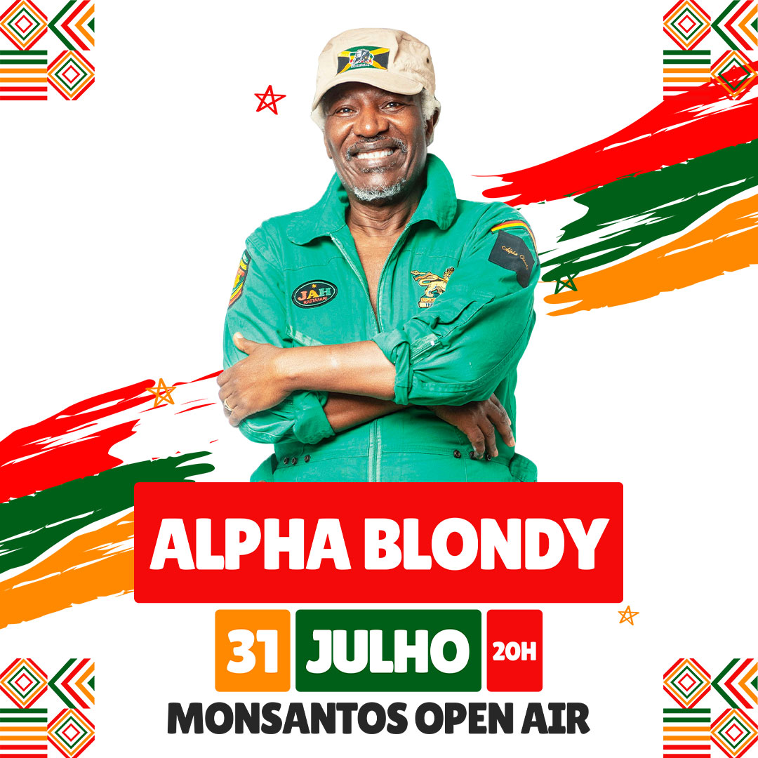 cartaz alpha blondy 31 julho monsantos open air