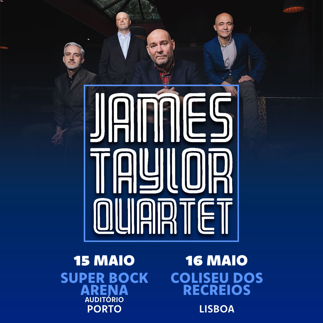 James taylor quartet maio 2026 porto e lisboa