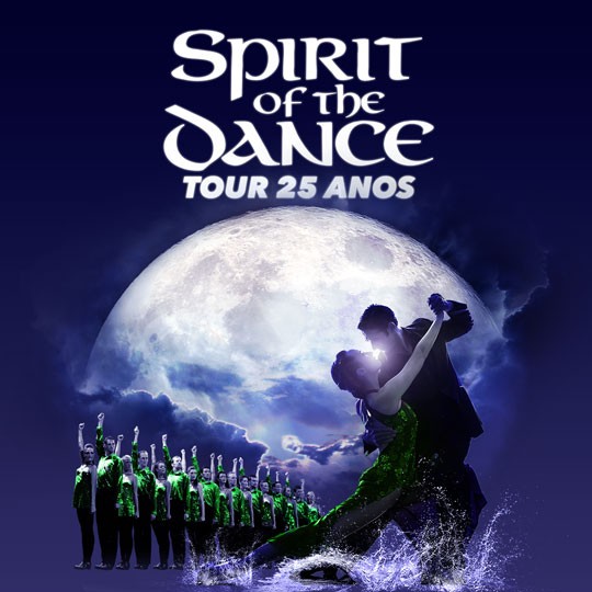 spirit of the dance tour 25 anos norte a sul portugal