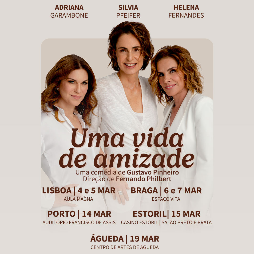 cartaz comédia Uma Vida de Amizade_março em portugal